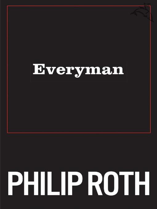 Title details for Everyman by Philip Roth - Wait list